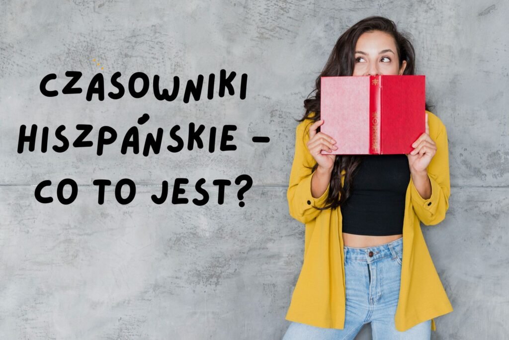 Czasowniki hiszpańskie naucz się z Hiszpaniak